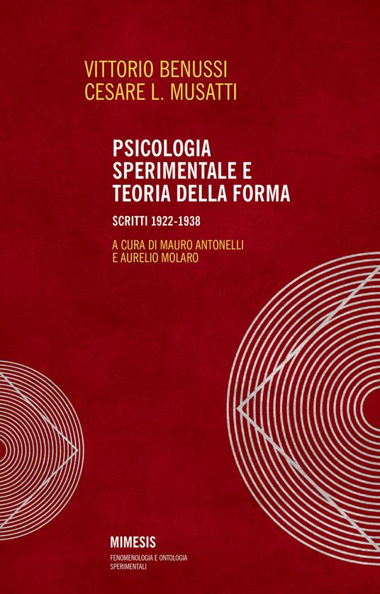 Psicologia sperimentale e teoria della forma. Scritti 1922-1938 - Vittorio Benussi,Cesare L. Musatti - copertina