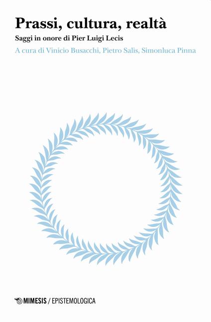 Prassi, cultura, realtà. Saggi in onore di Pier Luigi Lecis - copertina