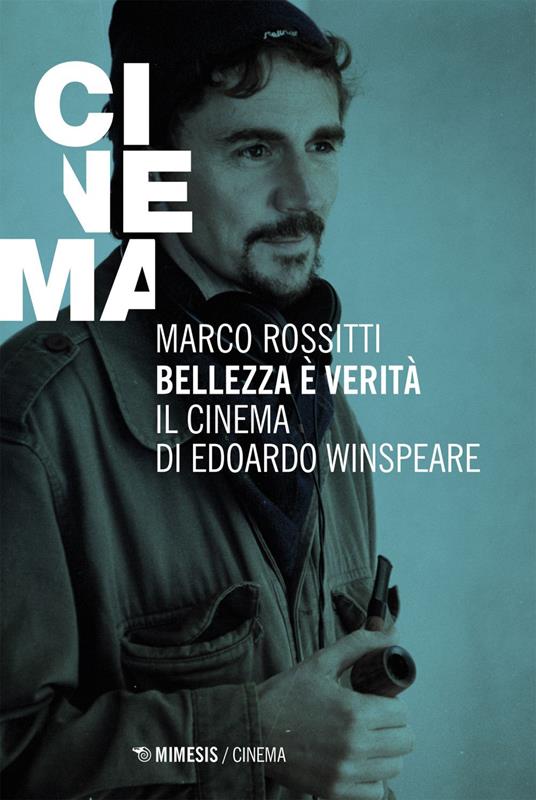 Bellezza è verità. Il cinema di Edoardo Winspeare - Marco Rossitti - ebook