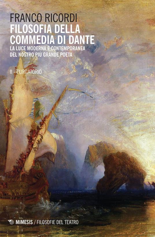Filosofia della Commedia di Dante. La luce moderna e contemporanea del nostro più grande poeta. Vol. 2 - Franco Ricordi - ebook