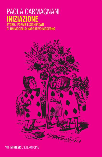 Iniziazione. Storia, forme e significati di un modello narrativo moderno - Paola Carmagnani - copertina