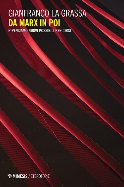 Da Marx in poi. Ripensiamo nuovi possibili percorsi - Gianfranco La Grassa - ebook