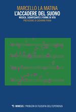 L' accadere del suono. Musica, significante e forme di vita