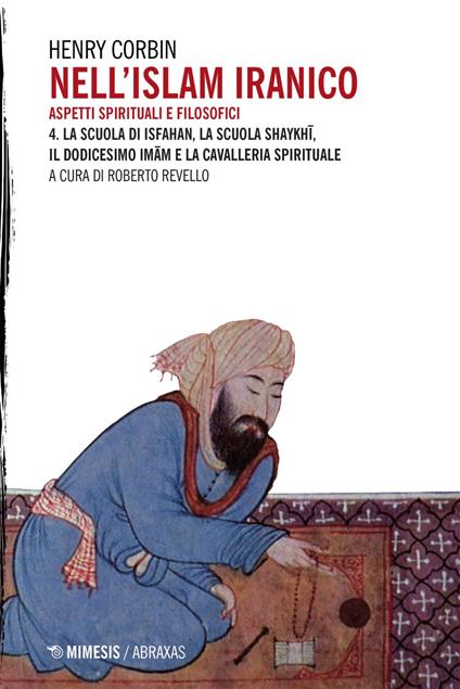 La Nell'Islam iranico. Aspetti spirituali e filosofici. Vol. 4 - Henry Corbin,Roberto Revello - ebook