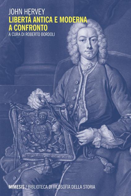 Libertà antica e moderna a confronto - John Hervey,Roberto Bordoli - ebook