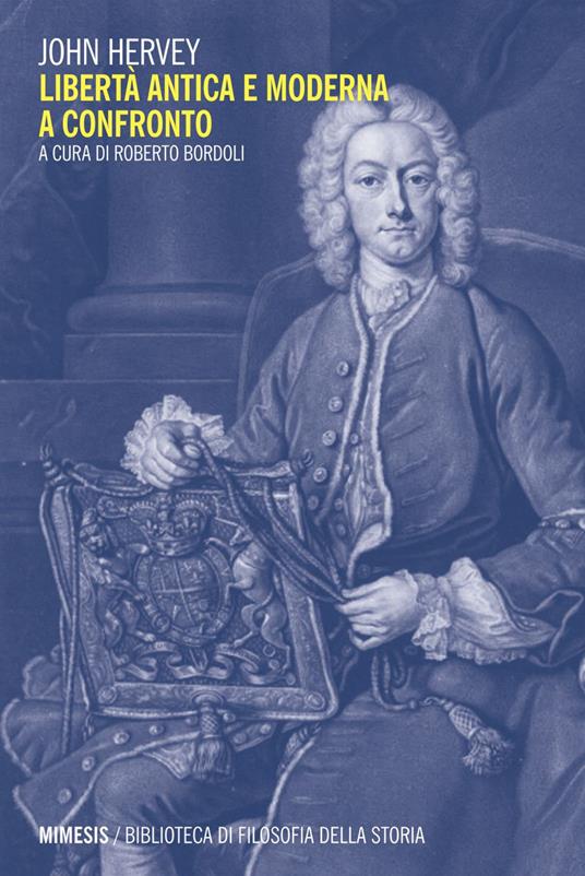 Libertà antica e moderna a confronto - John Hervey,Roberto Bordoli - ebook