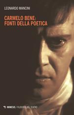 Carmelo Bene: fonti della poetica