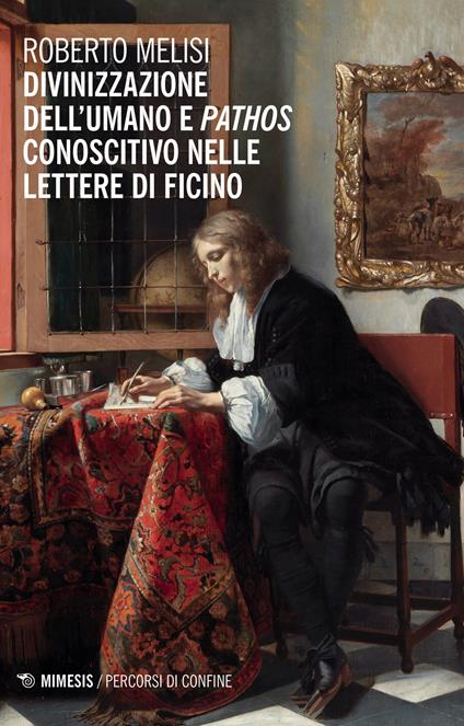 Divinizzazione dell'umano e pathos conoscitivo nelle lettere di Ficino - Roberto Melisi - copertina