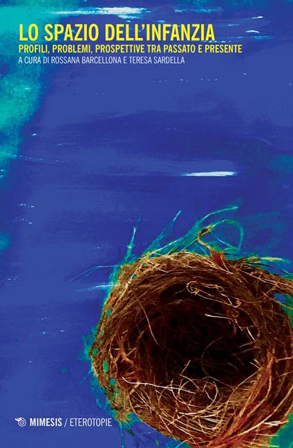 Lo spazio dell'infanzia. Profili, problemi, prospettive tra passato e presente - copertina