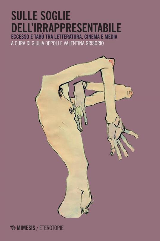 Sulle soglie dell'irrappresentabile. Eccesso e tabù tra letteratura, cinema e media - Giulia Depoli,Valentina Grisorio - ebook