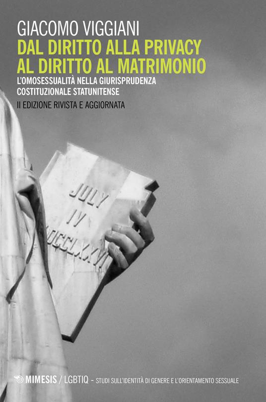 Dal diritto alla privacy al diritto di matrimonio. L'omosessualità nella giurisprudenza costituzionale statunitense - Giacomo Viggiani - copertina