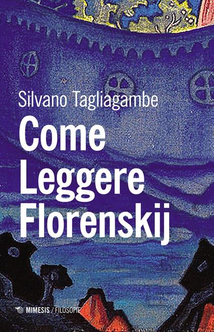 Come leggere Florenskij - Silvano Tagliagambe - copertina