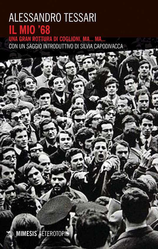 Il mio '68. Una gran rottura di coglioni, ma... ma... - Alessandro Tessari - copertina