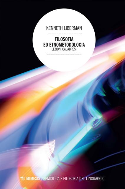 Filosofia ed etnometodologia. Lezioni calabresi - Kenneth Liberman - ebook
