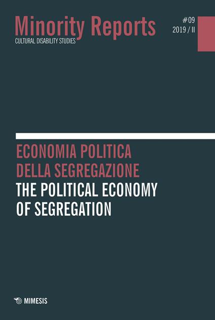 Minority reports (2019). Vol. 9: Economia politica della segregazione-The political economy of segregation. - copertina