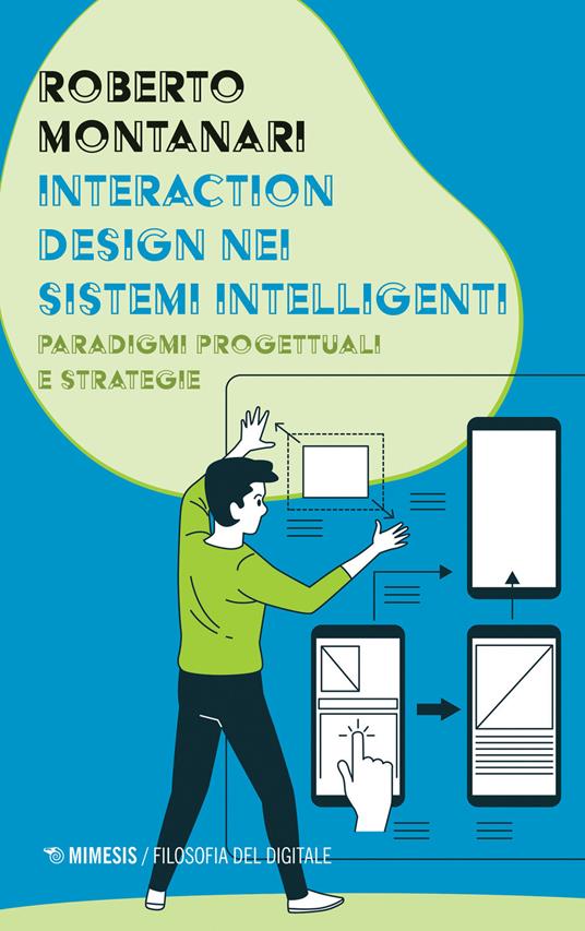 Interaction design nei sistemi intelligenti. Paradigmi progettuali e strategie - Roberto Montanari - copertina