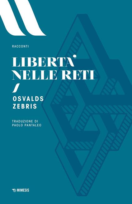 Libertà nelle reti - Osvalds Zebris,Paolo Pantaleo - ebook