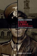 Il nazista e il ribelle. Una storia all'ultimo respiro