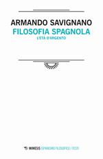 Filosofia spagnola. L'età d'argento