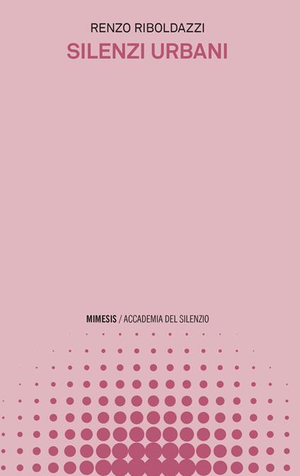 Silenzi urbani - Renzo Riboldazzi - copertina