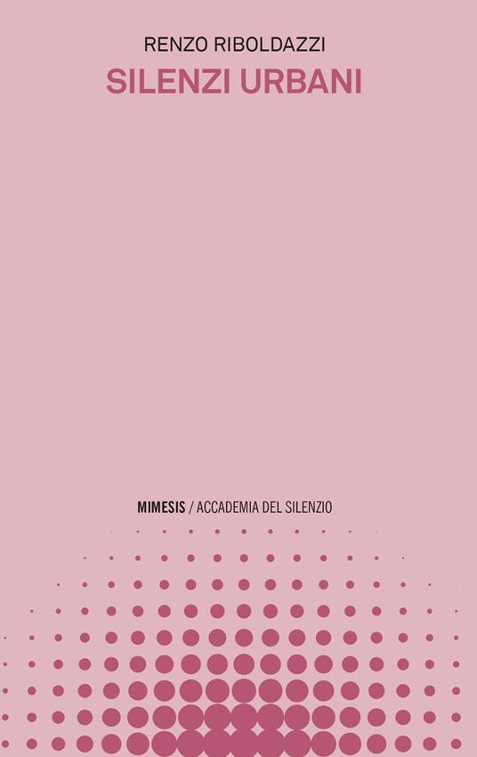 Silenzi urbani - Renzo Riboldazzi - copertina