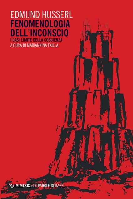 Fenomenologia dell'inconscio. I casi limite della coscienza - Edmund Husserl - copertina