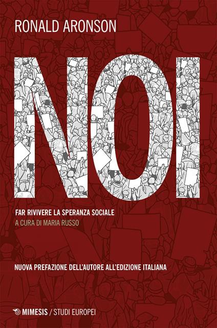 Noi. Far rivivere la speranza sociale - Ronald Aronson,Maria Russo - ebook