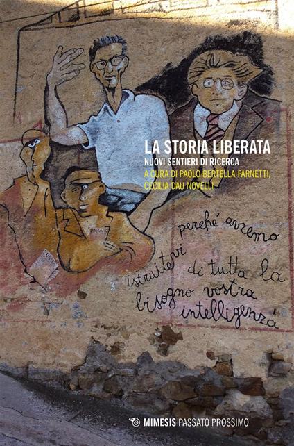 La storia liberata. Nuovi sentieri di ricerca - Paolo Bertella Farnetti,Cecilia Dau Novelli - ebook