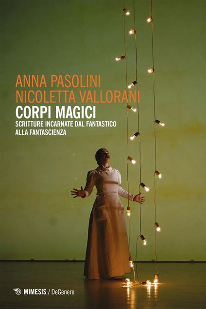 Corpi magici. Scritture incarnate dal fantastico alla fantascienza - Anna Pasolini,Nicoletta Vallorani - ebook