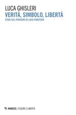 Verità, simbolo, libertà. Studi sul pensiero di Luigi Pareyson