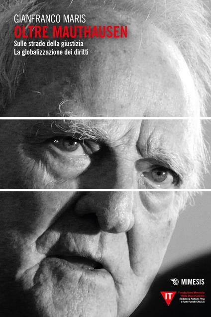 Oltre Mauthausen. Sulle strade della giustizia. La globalizzazione dei diritti - Gianfranco Maris,Emanuele Edallo - ebook