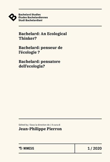 Bachelard Studies-Études Bachelardiennes-Studi Bachelardiani (2020). Vol. 1: Bachelard: An ecological thinker?-Bachelard: penseur de l'écologie?-Bachelard: pensatore dell'ecologia?. - copertina