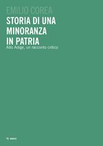 Storia di una minoranza in patria. Alto Adige, un racconto critico