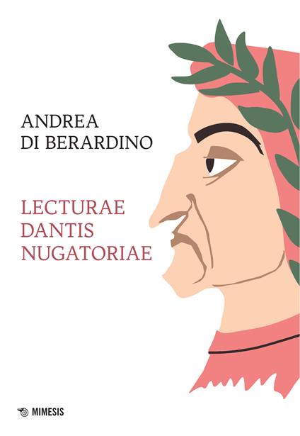 Lecturae Dantis nugatoriae - Andrea Di Berardino - copertina