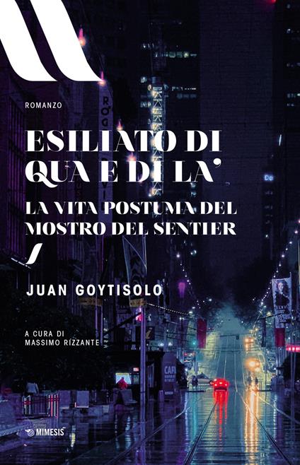 Esiliato di qua e di là. La vita postuma del Mostro del Sentier - Juan Goytisolo - copertina