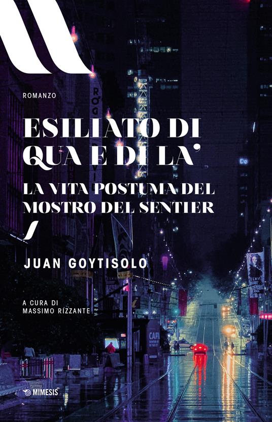 Esiliato di qua e di là. La vita postuma del Mostro del Sentier - Juan Goytisolo - copertina