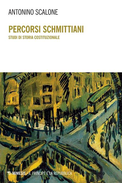 Percorsi Schmittiani. Studi di storia costituzionale - Antonino Scalone - ebook