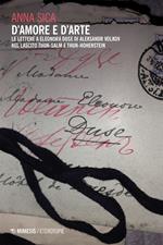 D'amore e d'arte. Le lettere a Eleonora Duse di Aleksandr Volkov nel lascito Thun-Salm e Thun-Hohenstein