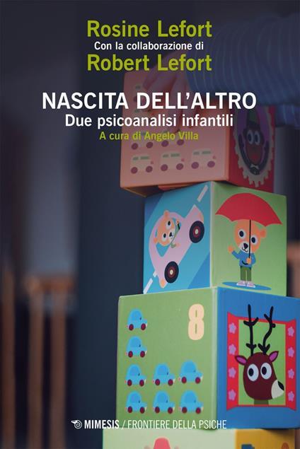 Nascita dell'altro. Due psicoanalisti infantili - Robert Lefort,Rosine Lefort - ebook