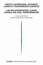 Teoria e critica della regolazione sociale. Ediz. italiana e inglese (2020). Vol. 2: Diritto e antropocene. Mutamenti climatici e trasformazioni giuridiche.