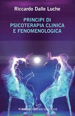 Principi di psicoterapia clinica e fenomenologica