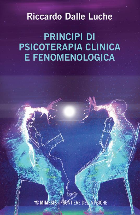 Principi di psicoterapia clinica e fenomenologica - Riccardo Dalle Luche - copertina