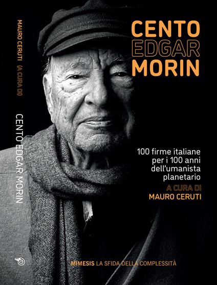 Cento Edgar Morin. 100 firme italiane per i 100 anni dell'umanista planetario - copertina