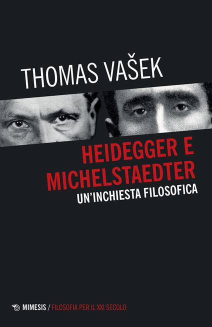 Heidegger e Michelstaedter. Un'inchiesta filosofica - Thomas Vasek - copertina