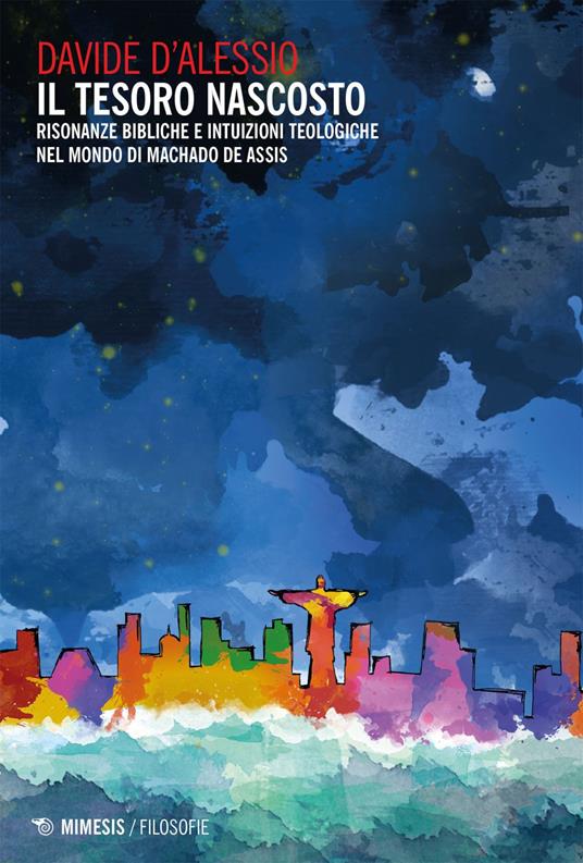 Il tesoro nascosto. Risonanze bibliche e intuizioni teologiche nel mondo di Machado de Assis - Davide D'Alessio - ebook