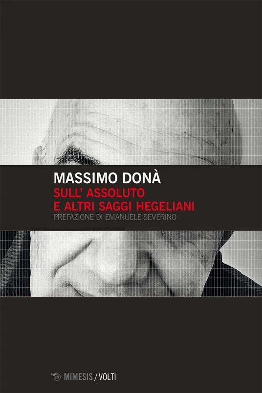 Sull'assoluto e altri saggi hegeliani - Massimo Donà - ebook