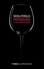 Epistenologia. Il vino come filosofia