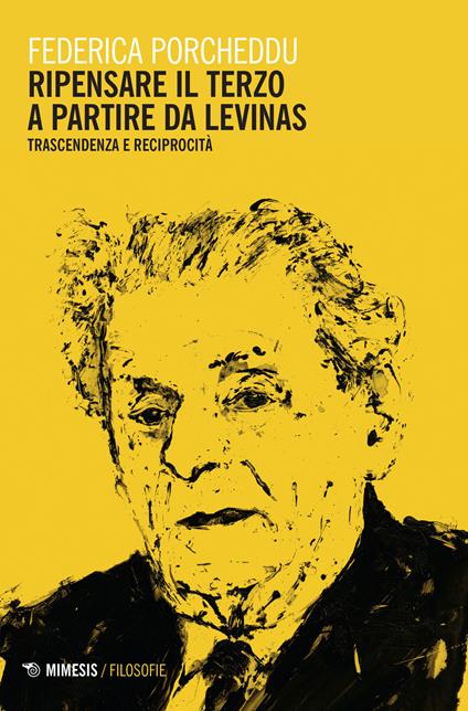 Ripensare il terzo a partire da Levinas. Trascendenza e reciprocità - Federica Porcheddu - copertina