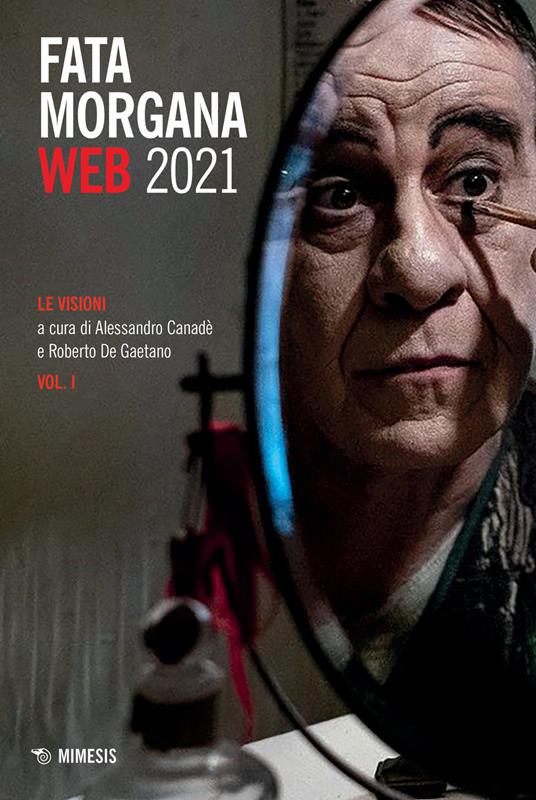 Fata Morgana Web 2021. Vol. 1: Le visioni - copertina