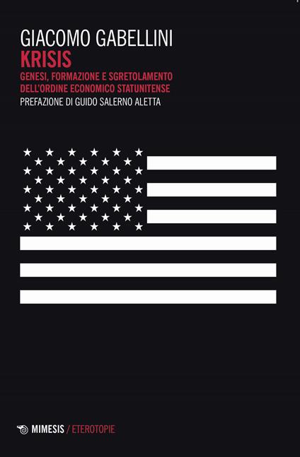 Krisis. Genesi, formazione e sgretolamento dell'ordine economico statunitense - Giacomo Gabellini - copertina